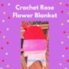 Cover page of the filet crochet rose flower blanket PDF pattern for baby, kids, and adults from YarnCrochetGarden.com
