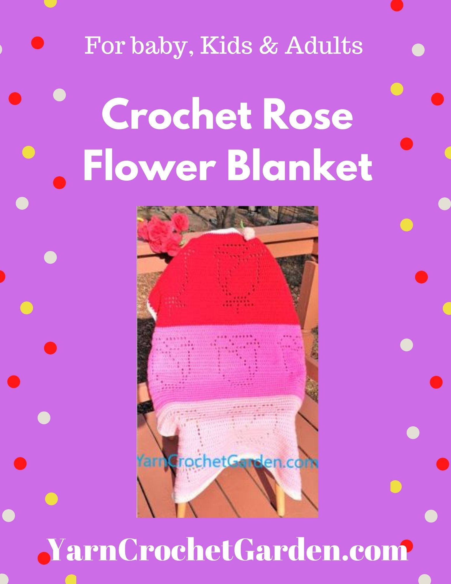 Cover page of the filet crochet rose flower blanket PDF pattern for baby, kids, and adults from YarnCrochetGarden.com